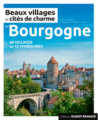 BEAUX VILLAGES ET CITES DE CHARME DE BOURGOGNE