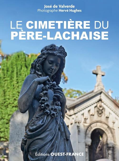 Le cimetiere du pere-lachaise (reedition augmentee)