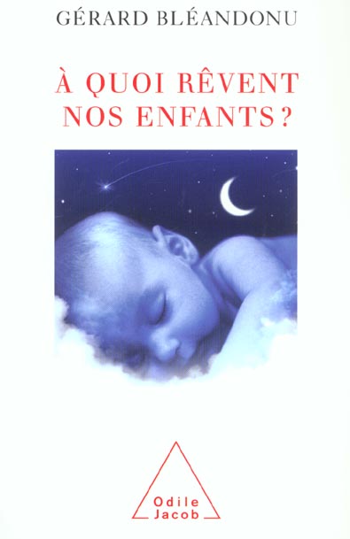 A QUOI REVENT NOS ENFANTS ?