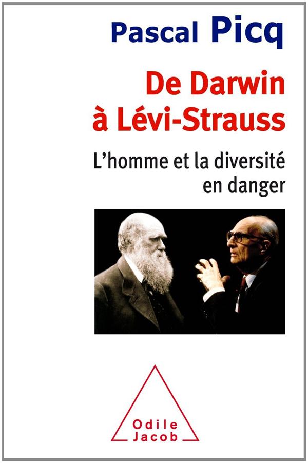 DE DARWIN A LEVI-STRAUSS - L'HOMME ET LA DIVERSITE EN DANGER