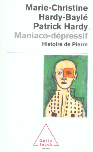 MANIACO-DEPRESSIF - HISTOIRE DE PIERRE