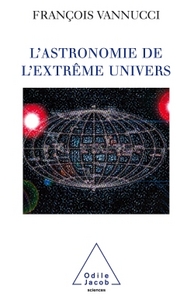L'ASTRONOMIE DE L'EXTREME UNIVERS