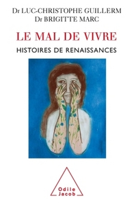 LE MAL DE VIVRE - HISTOIRES DE RENAISSANCES