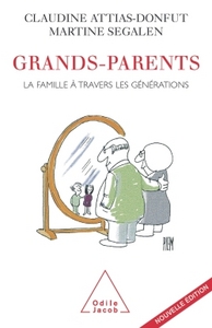 GRANDS-PARENTS - LA FAMILLE A TRAVERS LES GENERATIONS