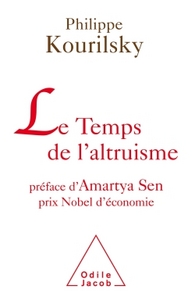 LE TEMPS DE L'ALTRUISME - PREFACE D'AMARTYA SEN, PRIX NOBEL D'ECONOMIE