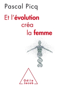 ET L'EVOLUTION CREA LA FEMME
