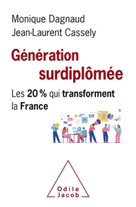 GENERATION  SURDIPLOMEE - LES 20% QUI TRANSFORMENT LA FRANCE