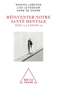 REINVENTER NOTRE SANTE MENTALE AVEC LA COVID-19