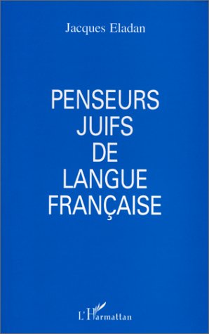PENSEURS JUIFS DE LANGUE FRANCAISE