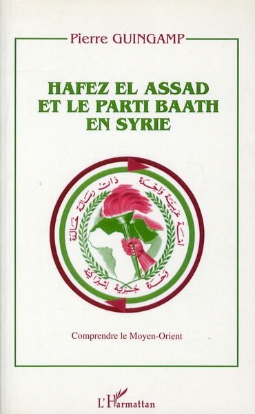HAFEZ EL ASSAD ET LE PARTI BAATH EN SYRIE