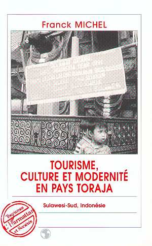 TOURISME, CULTURE ET MODERNITE EN PAYS TORAJA - SULAWESI-SUD, INDONESIE
