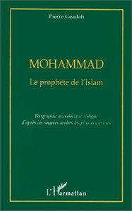 MOHAMMAD - LE PROPHETE DE L'ISLAM (BIOGRAPHIE REDIGEE D'APRES LES SOURCES ARABES LES PLUS ANCIENNES)