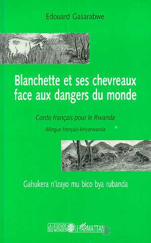 BLANCHETTE ET SES CHEVREAUX FACE AUX DANGERS DU MONDE - CONTE FRANCAIS POUR LE RWANDA