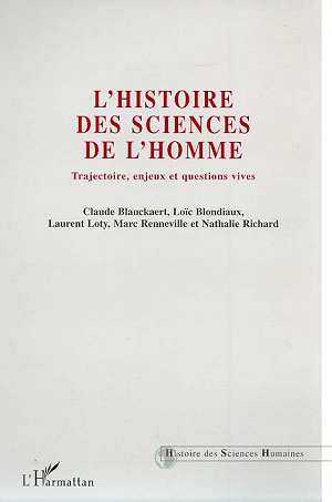 HISTOIRE DES SCIENCES DE L'HOMME - TRAJECTOIRES, ENJEUX ET QUESTIONS VIVES