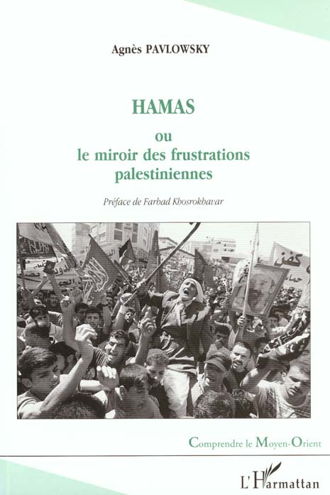 HAMAS - OU LE MIROIR DES FRUSTRATIONS PALESTINIENNES