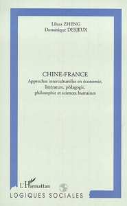 CHINE-FRANCE - APPROCHES INTERCULTURELLES EN ECONOMIE, LITTERATURE, PEDAGOGIE, PHILOSOPHIE ET SCIENC