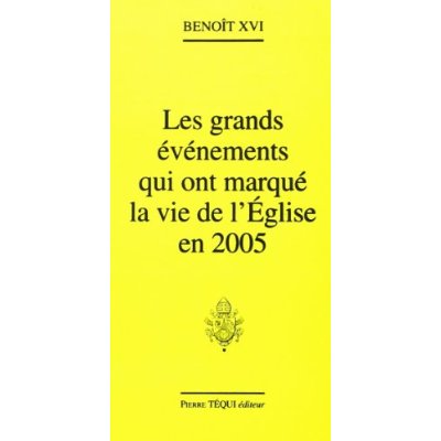 GRANDS EVENEMENTS QUI ONT MARQUE LA VIE DE L'EGLISE EN 2005