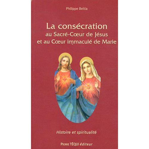 CONSECRATION AUX SACRES COEURS DE JESUS ET DE MARIE