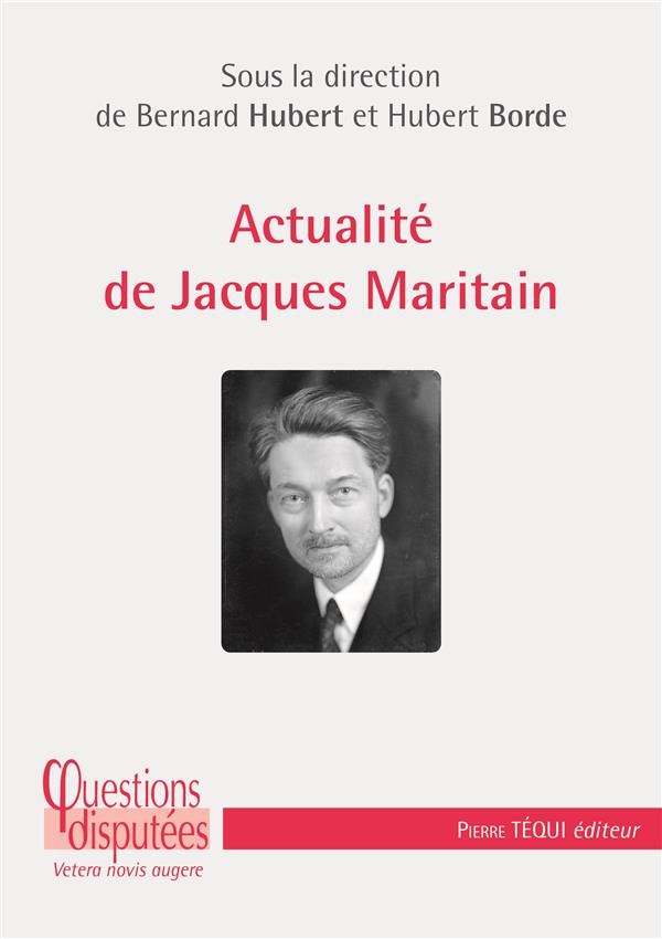 ACTUALITE DE JACQUES MARITAIN
