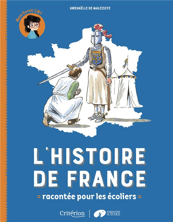 L'HISTOIRE DE FRANCE RACONTEE POUR LES ECOLIERS - MON LIVRET CM1