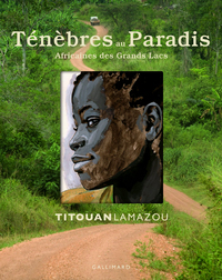 TENEBRES AU PARADIS - AFRICAINES DES GRANDS LACS