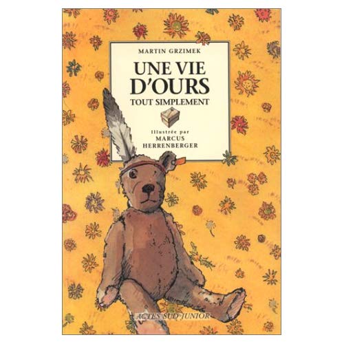 Vie d'ours tout simplement (une) - les histoires sages, des 5 ans