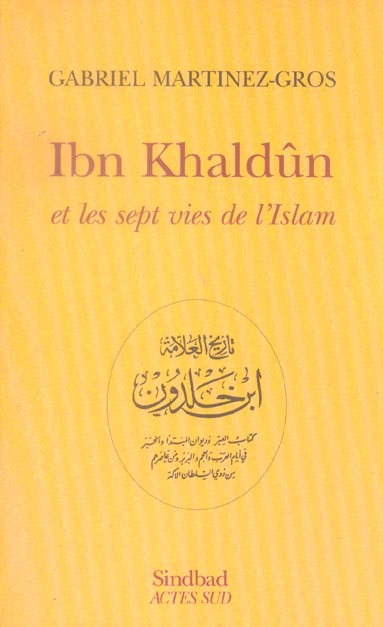 IBN KHALDUN ET LES SEPT VIES DE L'ISLAM