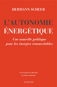 L'AUTONOMIE ENERGETIQUE - UNE NOUVELLE POLITIQUE POUR LES ENERGIES RENOUVELABLES
