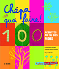 CHEPA QUOI FAIRE! 100 ACTIVITES AU FIL..