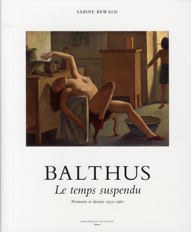 BALTHUS - LE TEMPS SUSPENDU, 1932-1960