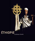 ETHIOPIE, LA FERVEUR ET LA FOI
