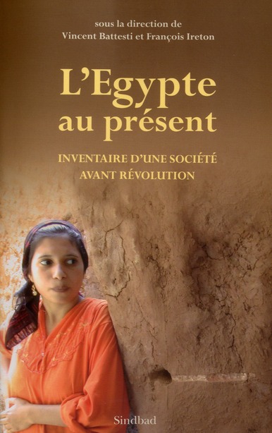 L'EGYPTE AU PRESENT - INVENTAIRE D'UNE SOCIETE AVANT REVOLUTION