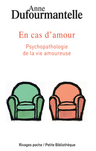EN CAS D'AMOUR - PSYCHOPATHOLOGIE DE LA VIE AMOUREUSE