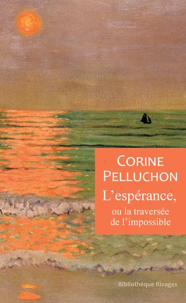 L'esperance, ou la traversee de l'impossible