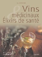 VINS MEDICINAUX & ELIXIRS DE SANTE