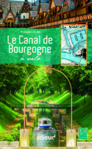 LE CANAL DE BOURGOGNE A VELO ET SA CARTE