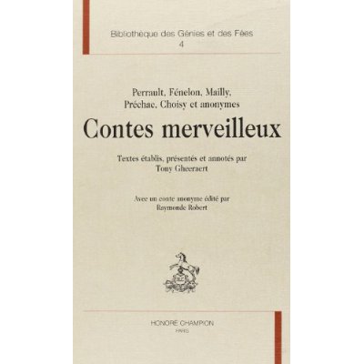 CONTES MERVEILLEUX. (PERRAULT, FENELON, MAILLY, PRECHAC, CHOISY ET ANONYMES)