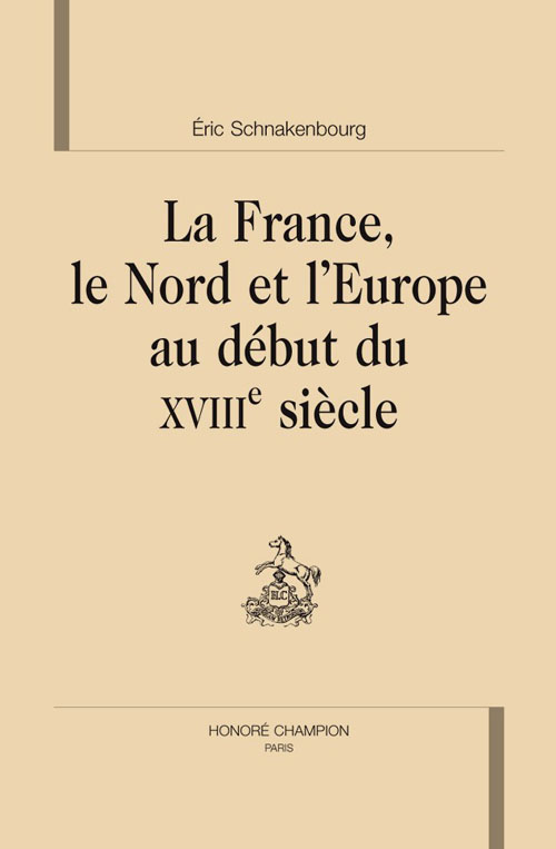 LA FRANCE, LE NORD ET L'EUROPE AU DEBUT DU XVIIIE SIECLE