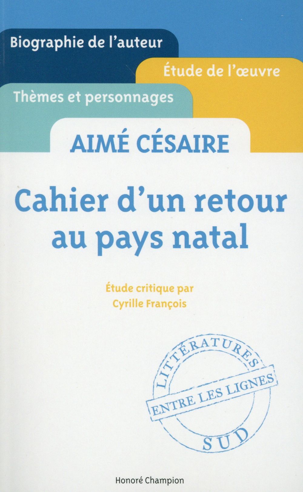CAHIER D'UN RETOUR AU PAYS NATAL - AIME CESAIRE -