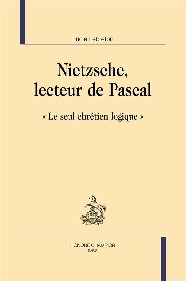 NIETZSCHE, LECTEUR DE PASCAL