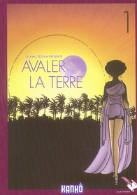 Avaler la terre - Tome 1