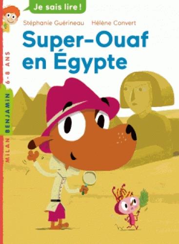 Super ouaf, tome 01 - super-ouaf en egypte