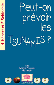 PEUT-ON PREVOIR LES TSUNAMIS? - NOUVELLE EDITION