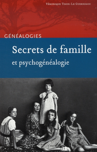 SECRETS DE FAMILLE ET PSYCHOGENEALOGIE