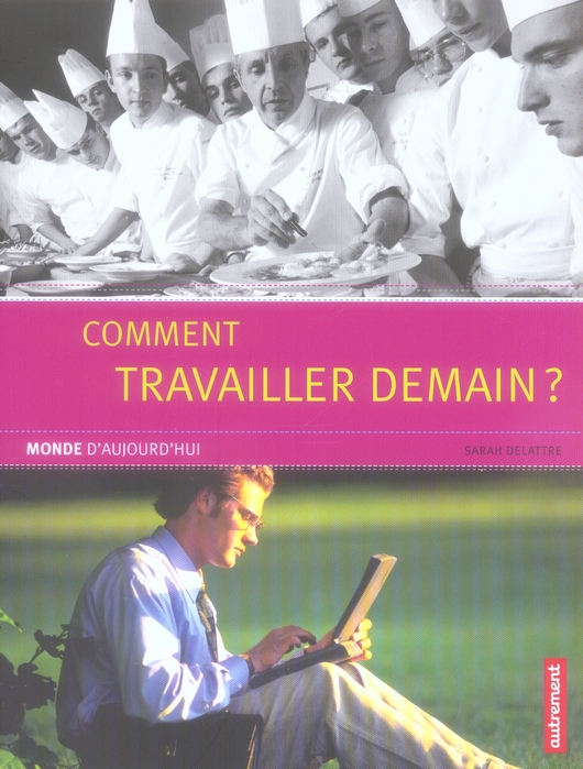COMMENT TRAVAILLER DEMAIN ? - ILLUSTRATIONS, COULEUR