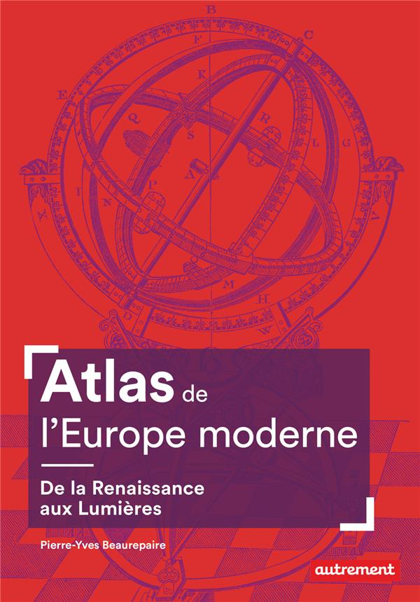 Atlas de l'europe moderne - de la renaissance aux lumieres