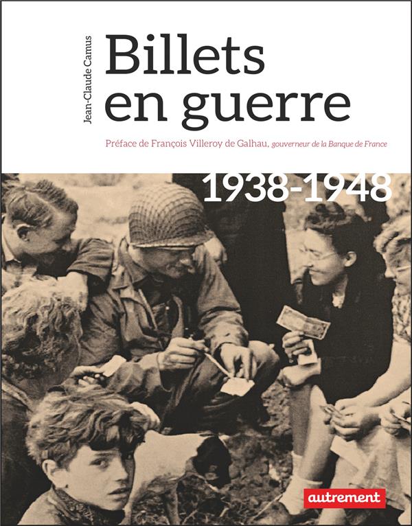 BILLETS EN GUERRE - 1938-1948