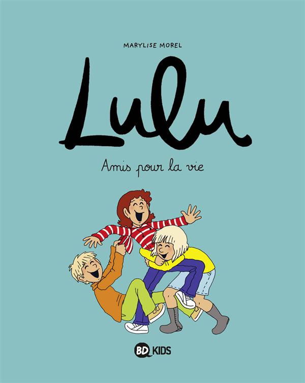 Lulu, tome 03 - amis pour la vie