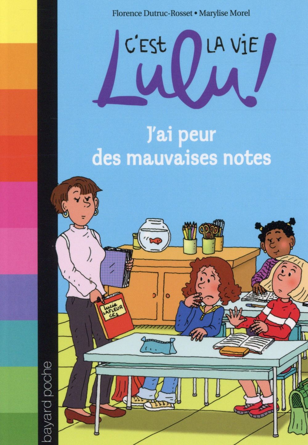 C'est la vie lulu, tome 03 - j'ai peur des mauvaises notes