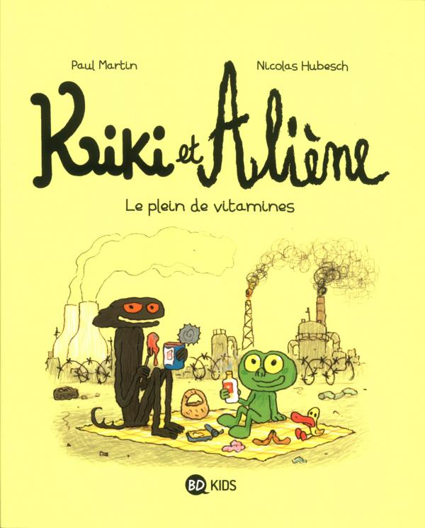 Kiki et aliene, tome 03 - le plein de vitamines